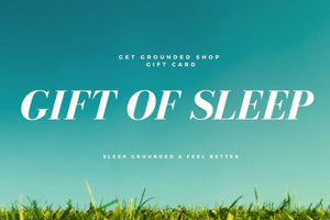 Gift Of Sleep Get Grounded Shop Gift Card