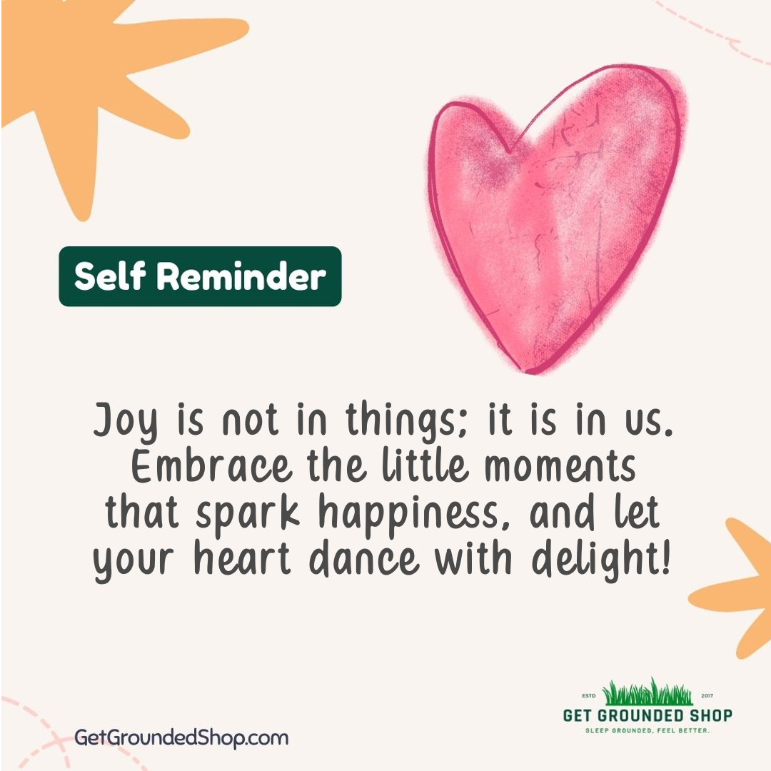 Find Joy Within: Embrace Moments and Ground Your Sleep