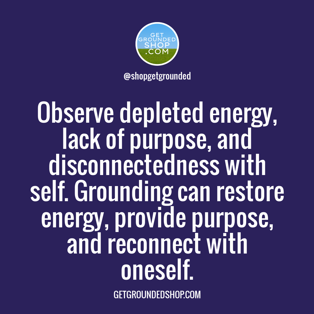 Revitalizing through Grounding: Reclaiming Energy, Purpose, and Self-Connection