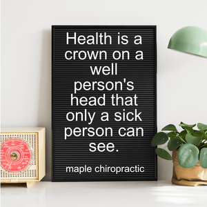 Health is a crown on a well person's head that only a sick person can see.
