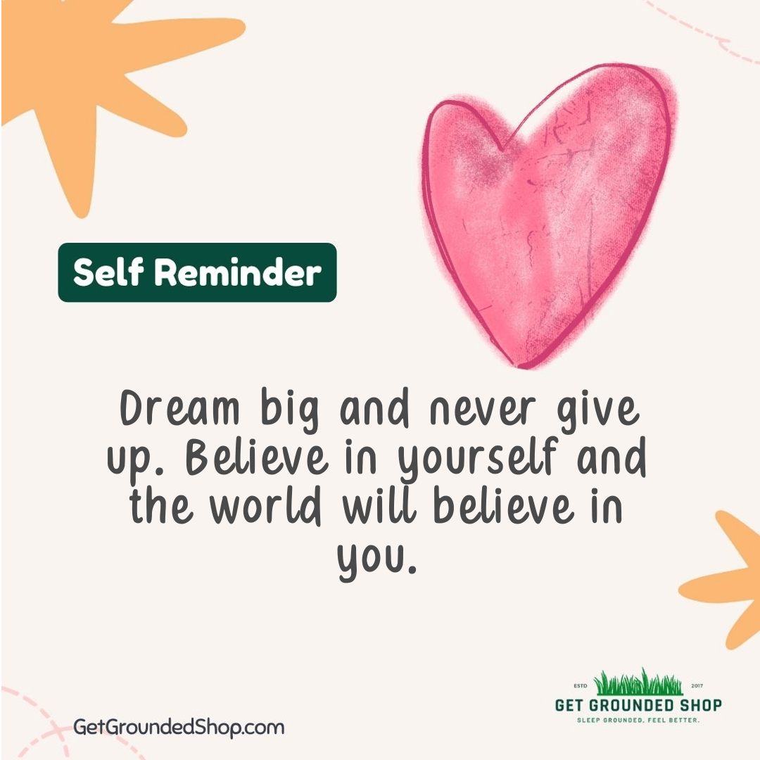 Dream Big and Get Grounded: Believe in Yourself and Achieve Wellbeing