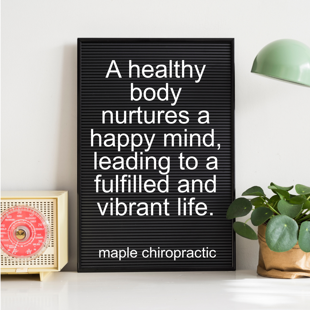 A healthy body nurtures a happy mind, leading to a fulfilled and vibrant life.