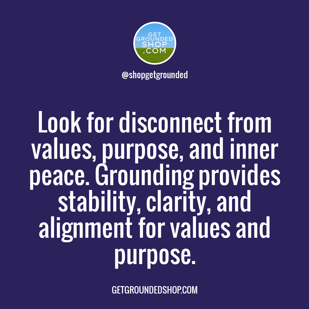Grounding: Connecting Values and Purpose for Stability and Clarity.