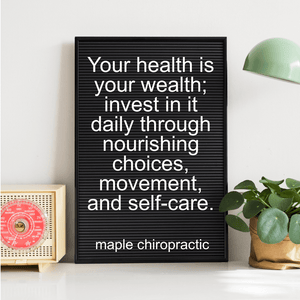 Your health is your wealth; invest in it daily through nourishing choices, movement, and self-care.