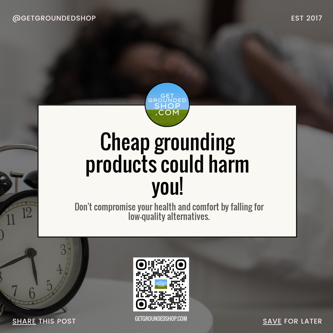 Cheap Grounding Products Could Harm You! Protect Your Health in 2025