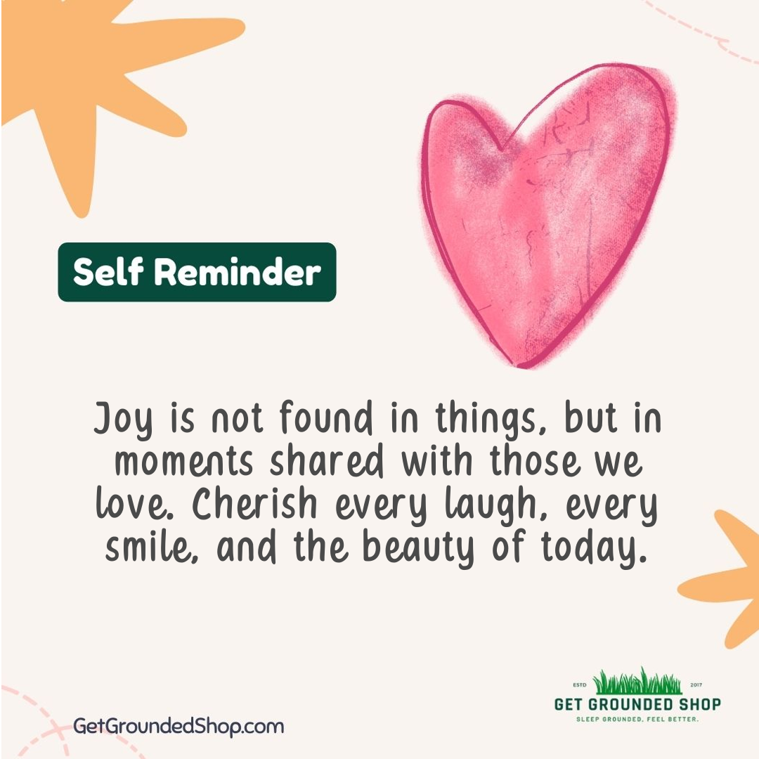 Embrace Joy in Moments: Ground Yourself for Better Sleep