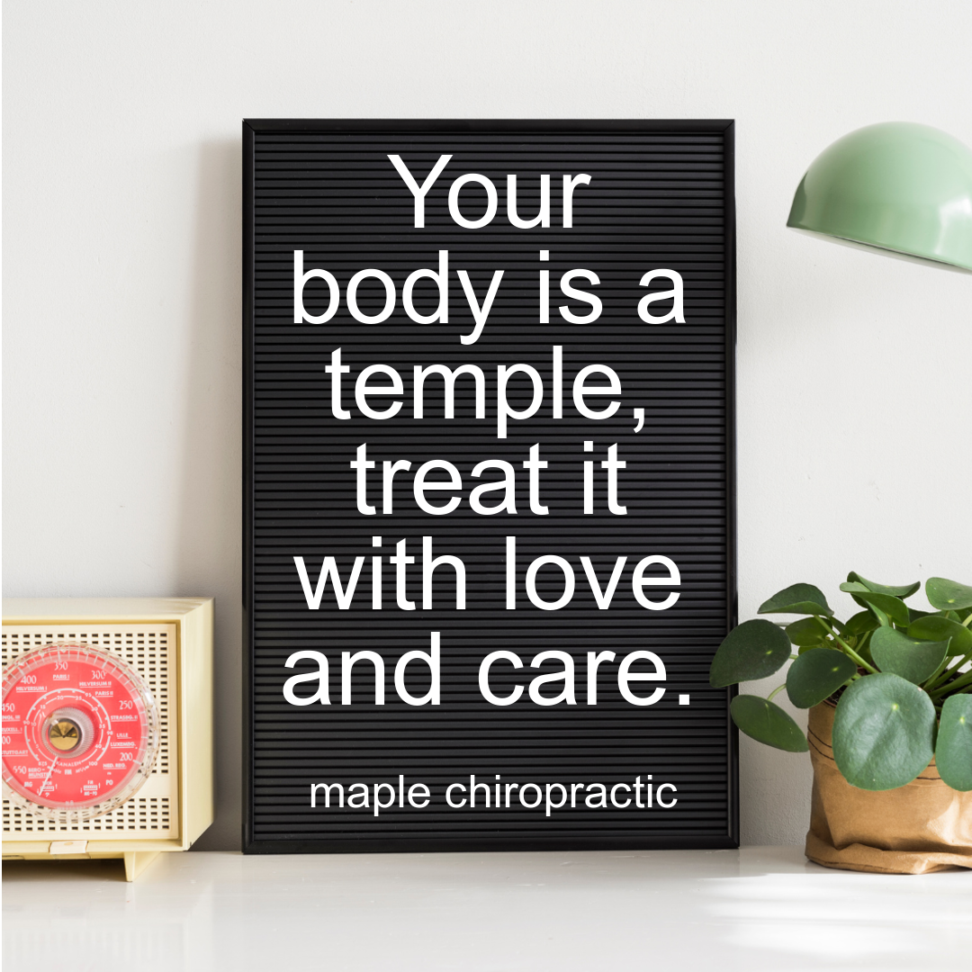 Your body is a temple, treat it with love and care.