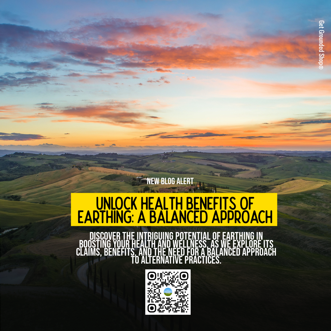 Unlock Health Benefits of Earthing: A Balanced Approach