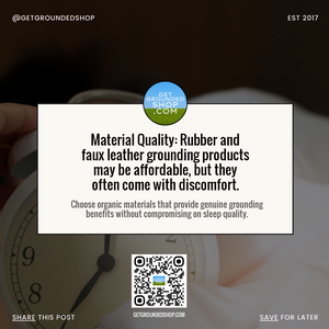 Material Quality Matters: Choose Organic Grounding Products for Better Sleep - February 2025