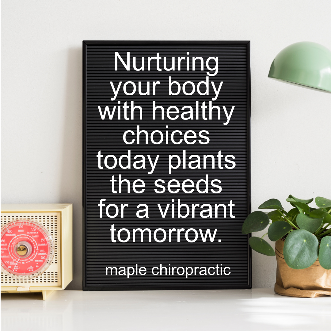 Nurturing your body with healthy choices today plants the seeds for a vibrant tomorrow.