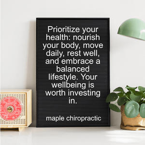Prioritize your health: nourish your body, move daily, rest well, and embrace a balanced lifestyle. Your wellbeing is worth investing in.