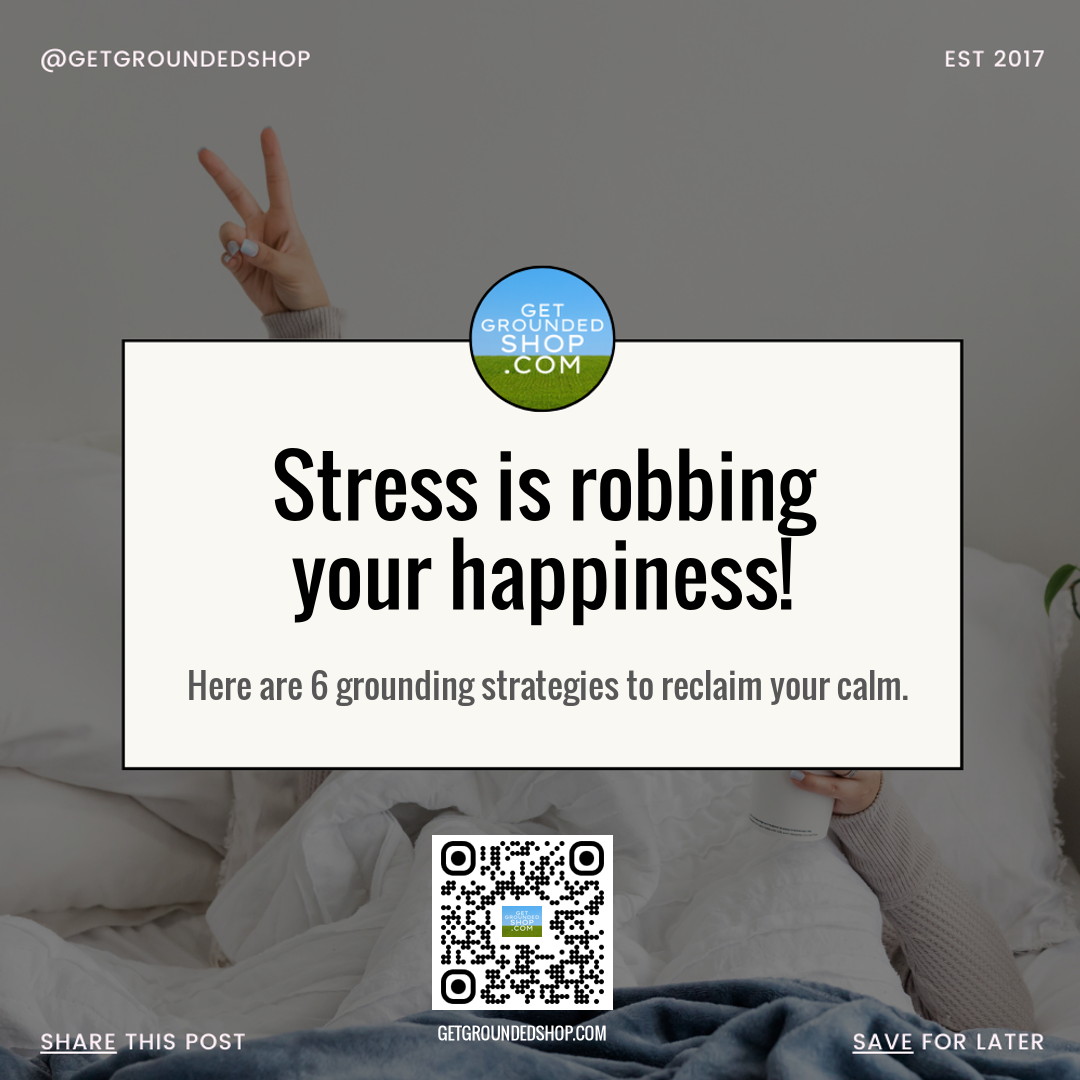 Reclaim Your Calm: 6 Grounding Strategies to Combat Stress (2025)