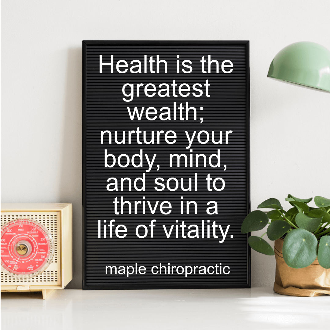 Health is the greatest wealth; nurture your body, mind, and soul to thrive in a life of vitality.