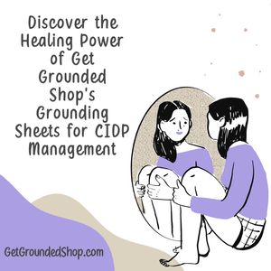 Discover the Healing Power of Get Grounded Shop's Grounding Sheets for CIDP Management