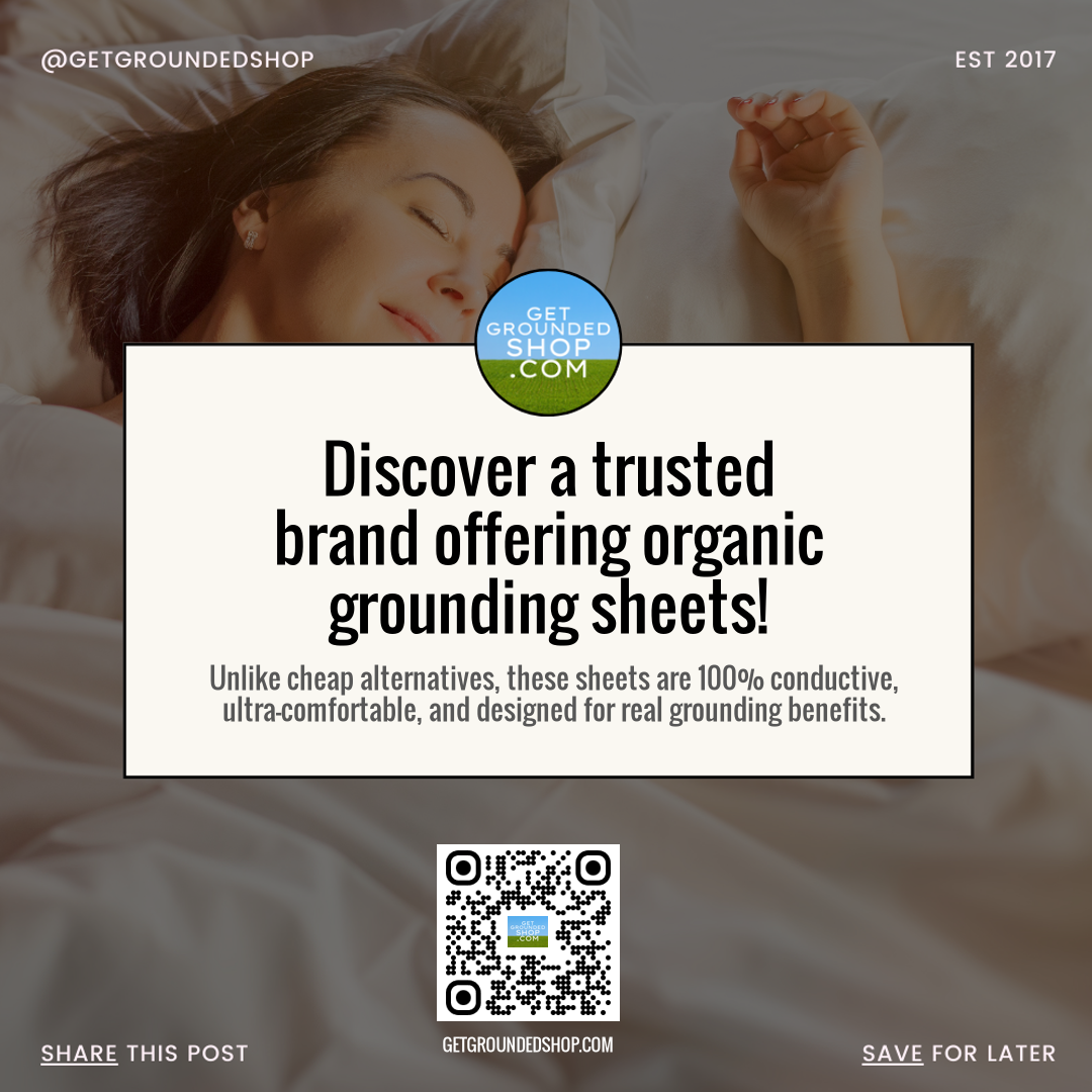 Discover Organic Grounding Sheets: 100% Conductive Comfort for Wellness | Feb 2025