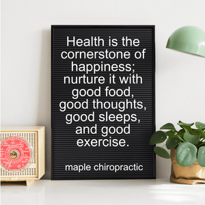 Health is the cornerstone of happiness; nurture it with good food, good thoughts, good sleeps, and good exercise.