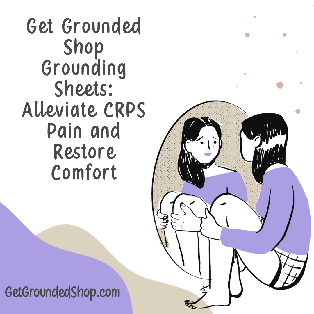 Get Grounded Shop Grounding Sheets: Alleviate CRPS Pain and Restore Comfort