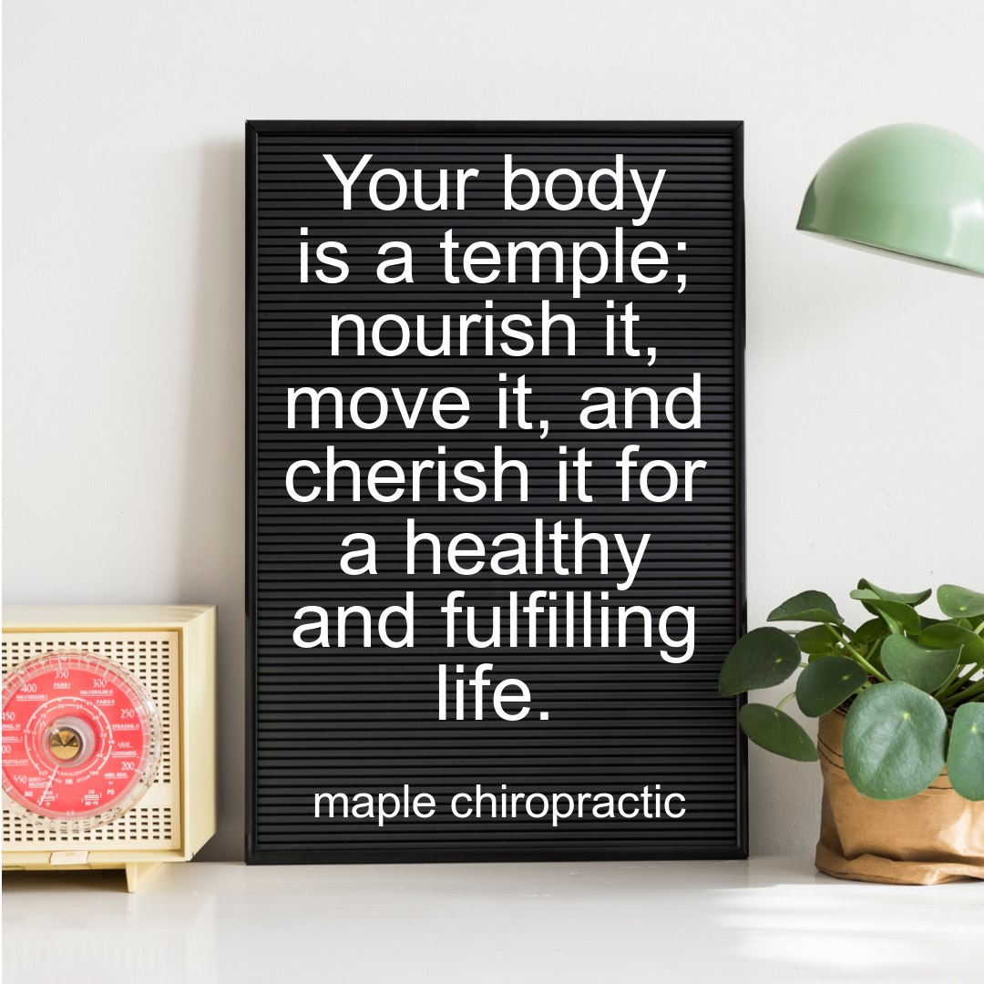 Your body is a temple; nourish it, move it, and cherish it for a healthy and fulfilling life.