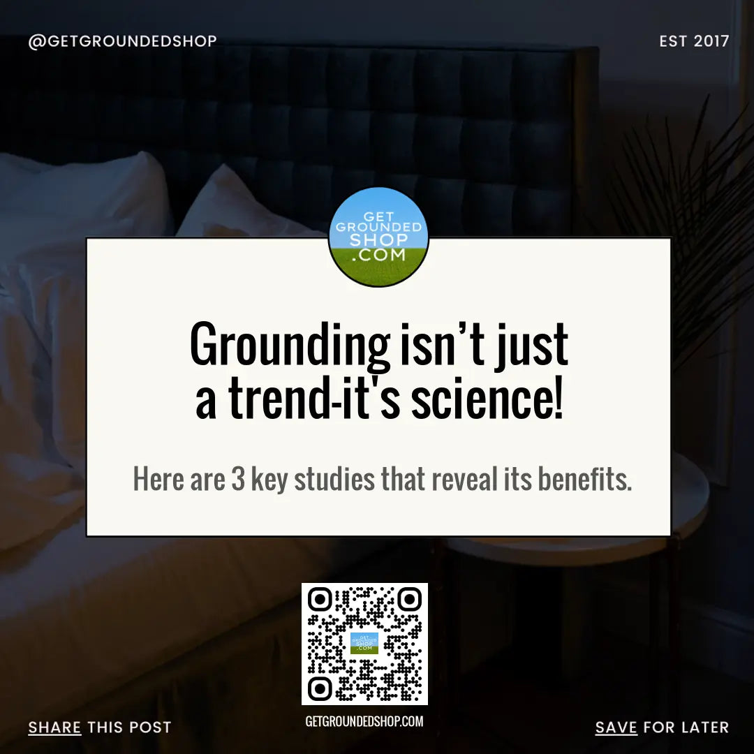 Discover Grounding: Science-Backed Health Benefits for 2025 - Get