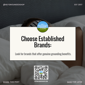 Choose Established Brands: Discover Genuine Grounding Benefits for Wellness | December 06, 2024