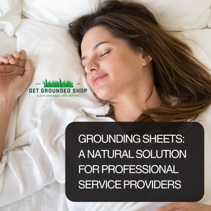 Grounding Sheets: A Natural Solution for Professional Service Providers