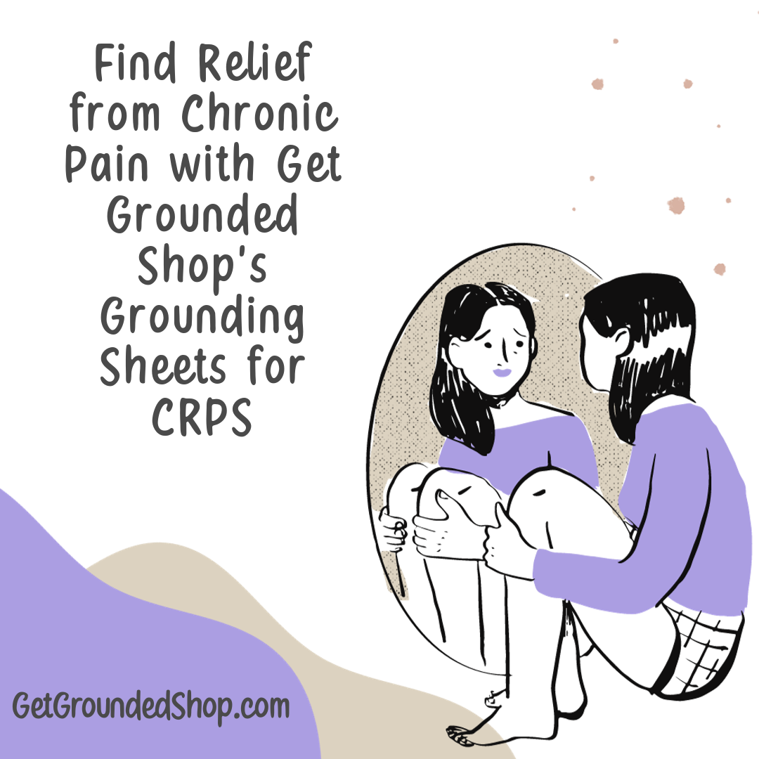 Find Relief from Chronic Pain with Get Grounded Shop's Grounding Sheets for CRPS