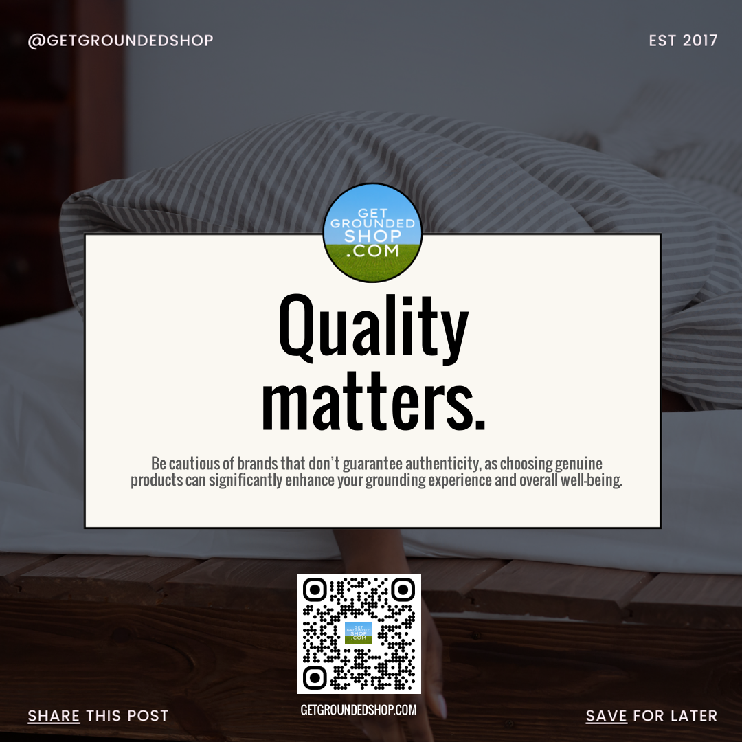 Quality Matters: Choose Authentic Grounding Products for Wellness - February 2025