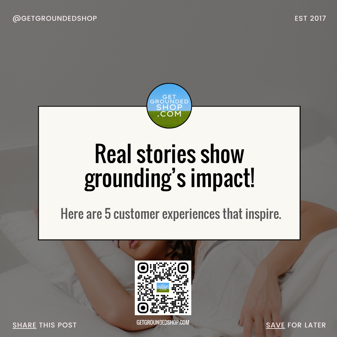 Grounding vs. Earthing: 5 Inspiring Customer Stories (2024)