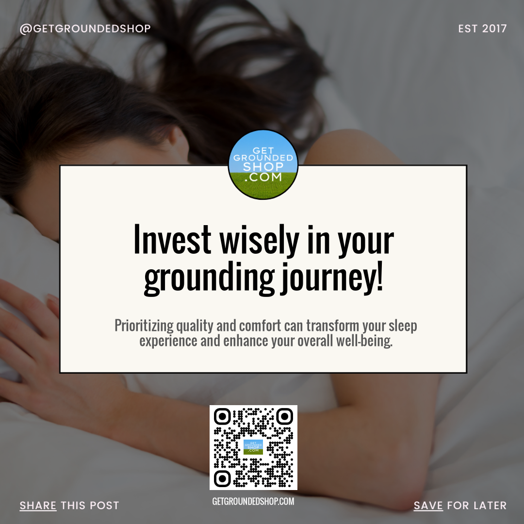 Invest Wisely in Grounding: Transform Sleep with Quality Products | January 28, 2025