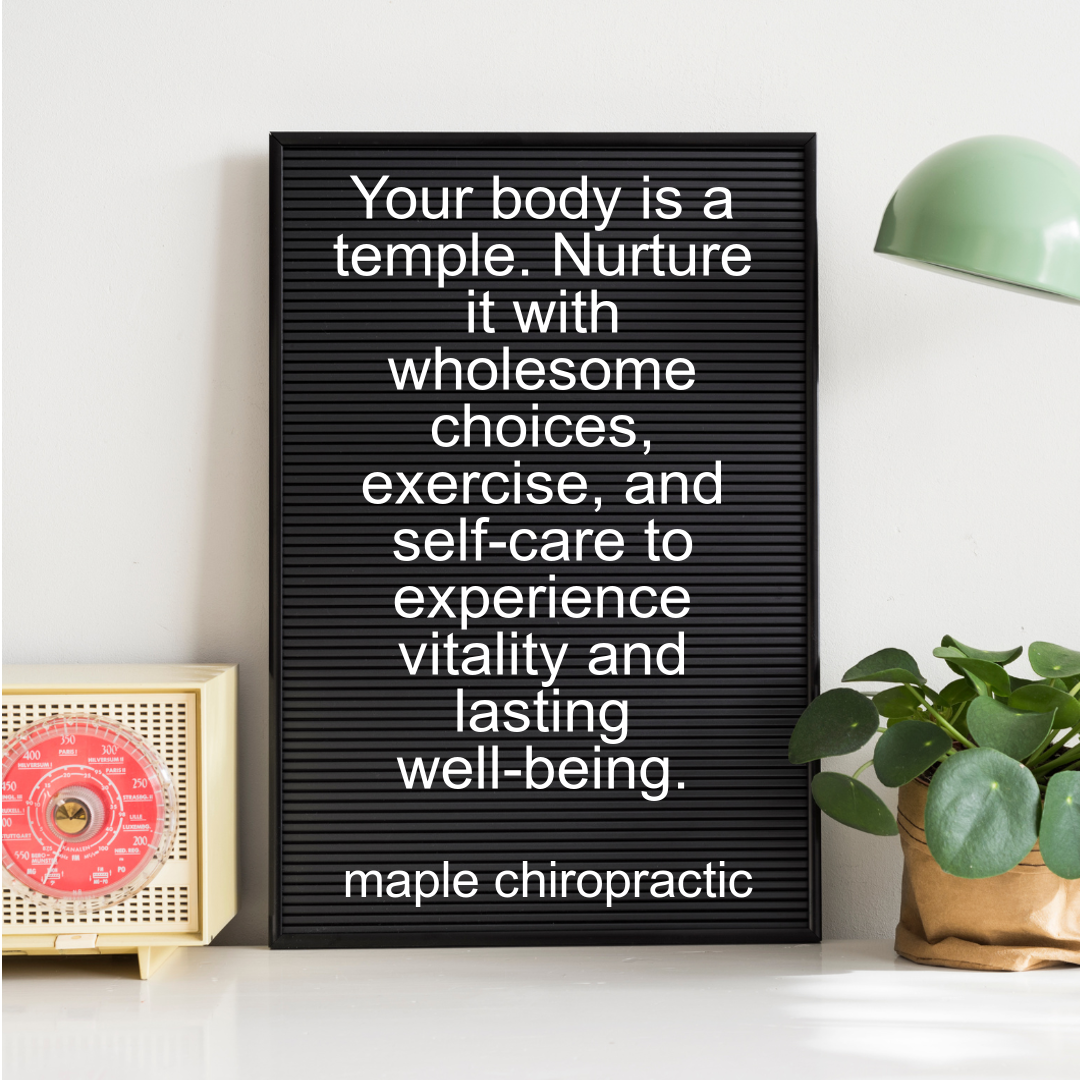 Your body is a temple. Nurture it with wholesome choices, exercise, and self-care to experience vitality and lasting well-being.