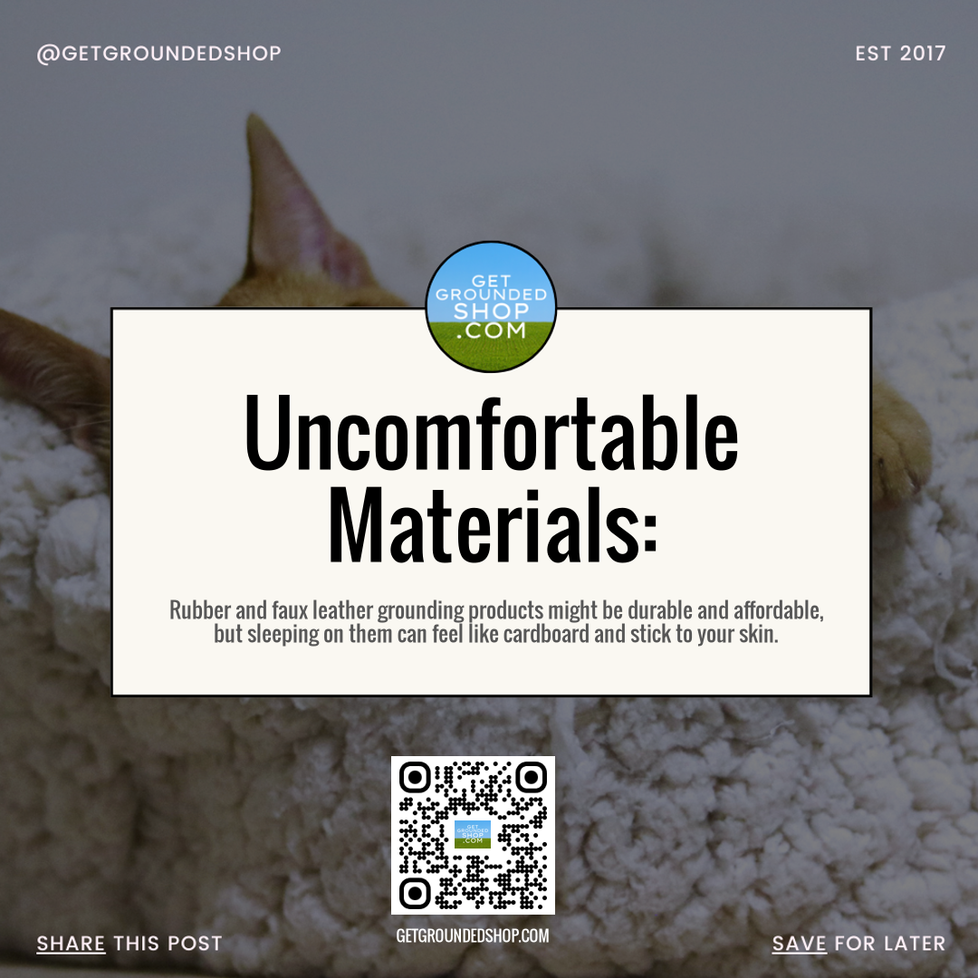 **Uncomfortable Materials: The Hidden Costs of Rubber & Faux Leather Grounding Products (Dec 2024)**