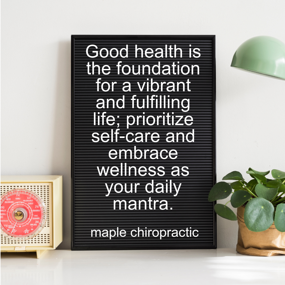 Good health is the foundation for a vibrant and fulfilling life; prioritize self-care and embrace wellness as your daily mantra.