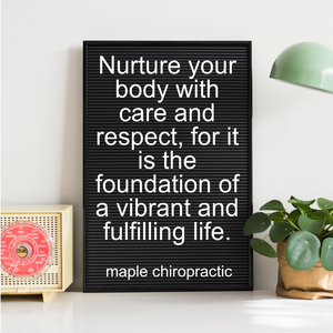 Nurture your body with care and respect, for it is the foundation of a vibrant and fulfilling life.