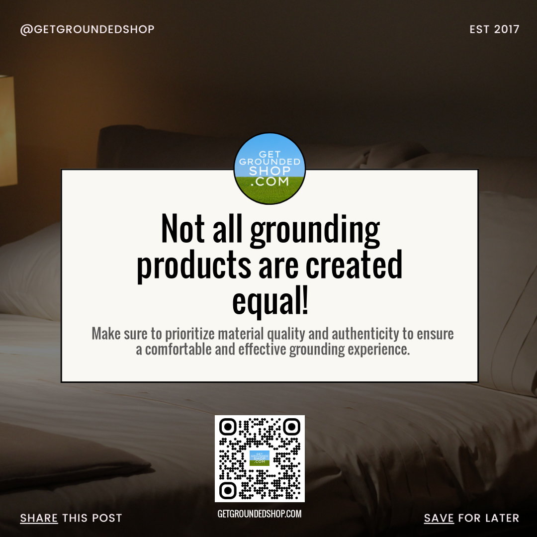 Not All Grounding Products Are Created Equal: Prioritize Quality & Authenticity (2025)