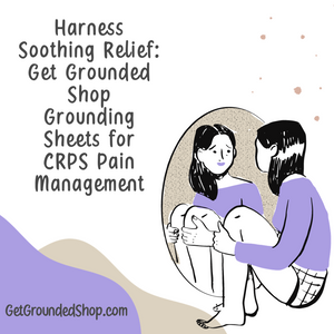Harness Soothing Relief: Get Grounded Shop Grounding Sheets for CRPS Pain Management