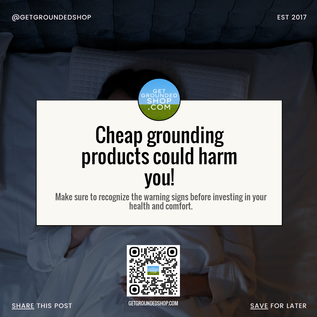 Cheap Grounding Products Could Harm You! Recognize Warning Signs | January 2025