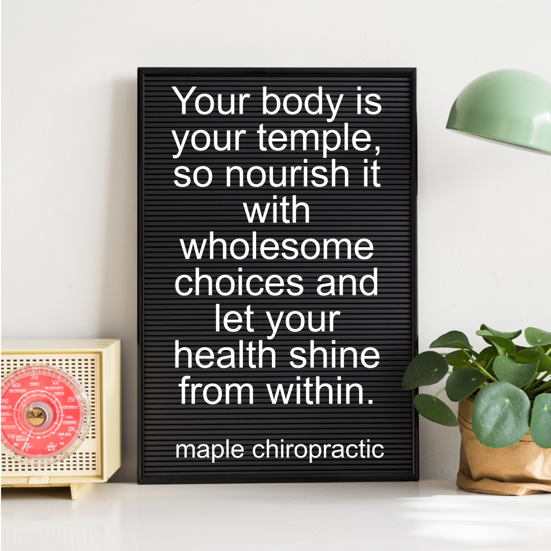 Your body is your temple, so nourish it with wholesome choices and let your health shine from within.
