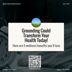 Grounding Earthing Products: Transform Your Health Today (2024)