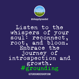 Listen to the whispers of your soul; reconnect, root, and bloom.